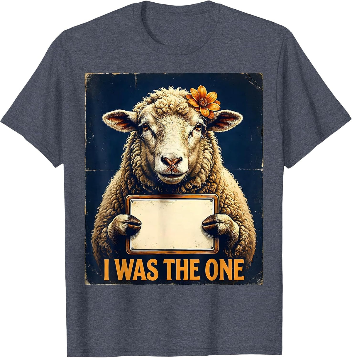 I Was The One Vintage Sheep Animal Lover Faith Gift T-Shirt - Heather Blue
