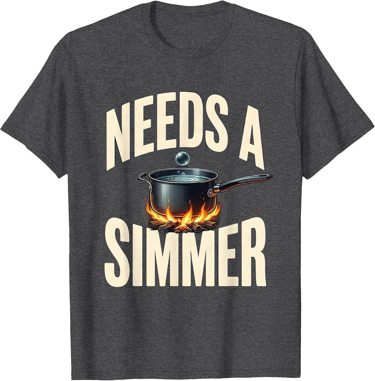 Men's Needs A Simmer Funny Chef Cook Kitchen Staff Gift T-Shirt - Dark Heather Grey