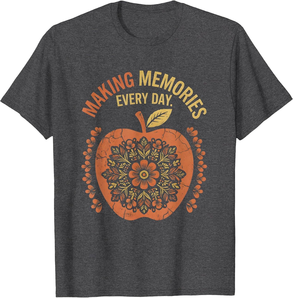 Making Memories Every Day Preschool Teacher T-Shirt - Dark Heather Grey