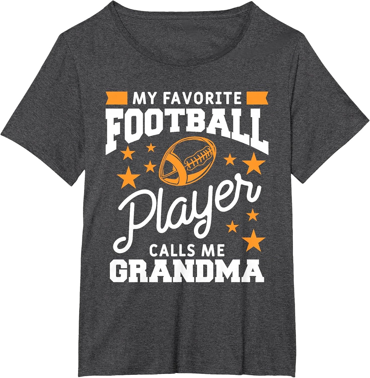 My Favorite Football Player Calls Me Grandma T-Shirt - Dark Heather Grey