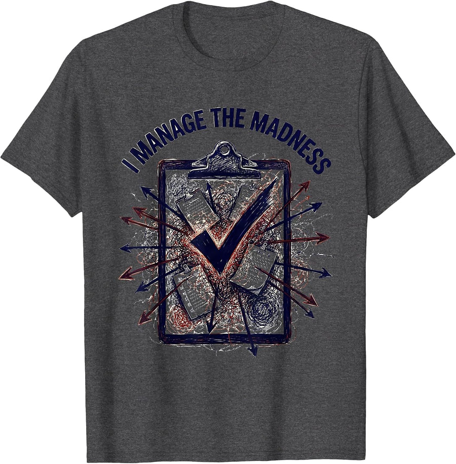 Men's Chaos Coordinator I Manage The Madness Design T-Shirt - Dark Heather Grey