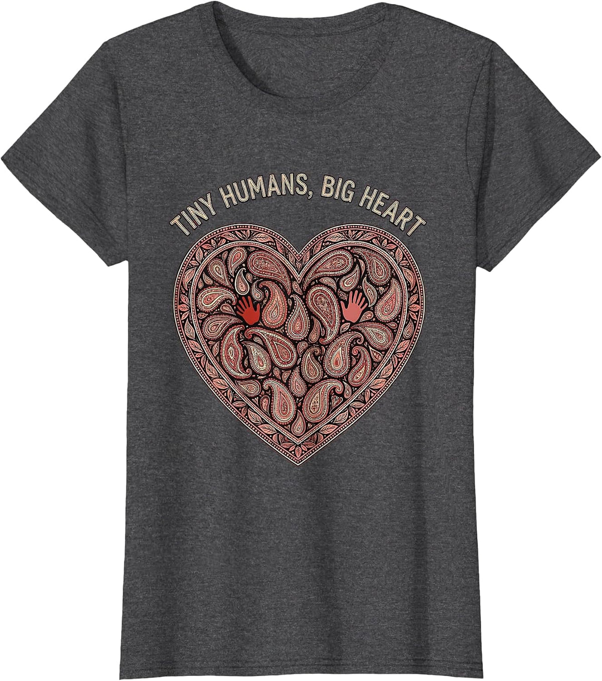 Women's Tiny Humans Big Heart Daycare Teacher Design T-Shirt - Dark Heather Grey
