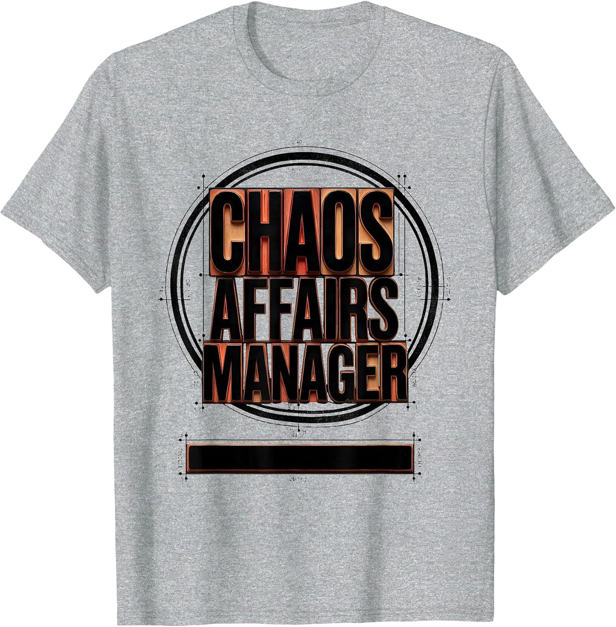 Men's Chaos Affairs Manager Funny Chaos Coordinator Novelty Humor T-Shirt - Heather Grey