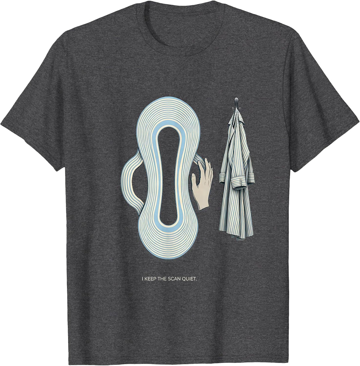 I Keep The Scan Quiet Disruptive Stripe Radiology Tech T-Shirt - Dark Heather Grey