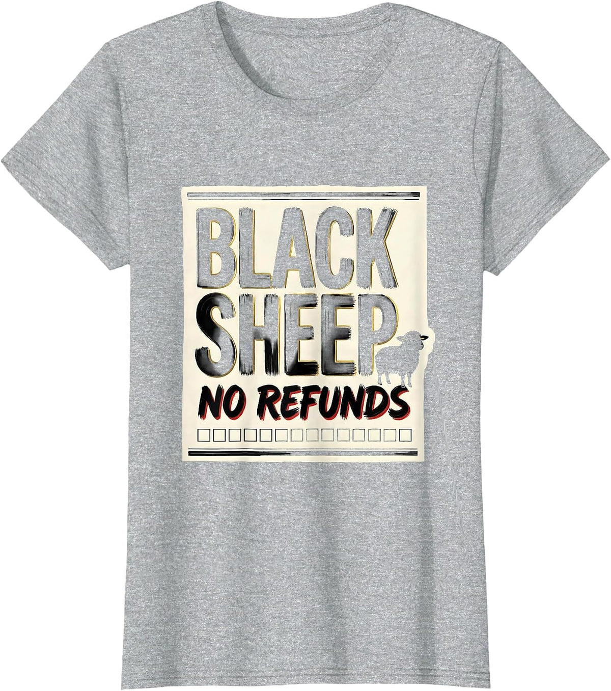 Women's Black Sheep No Refunds Funny Outsider Humor T-Shirt - Heather Grey