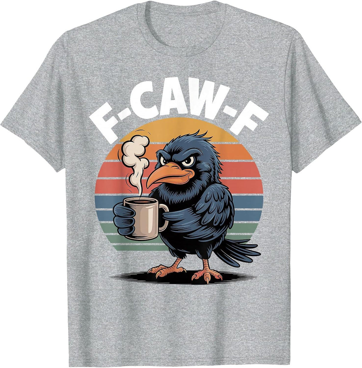 F-Caw-F Crow. Funny Fcawf Grumpy Bird Humor Retro T-Shirt - Heather Grey