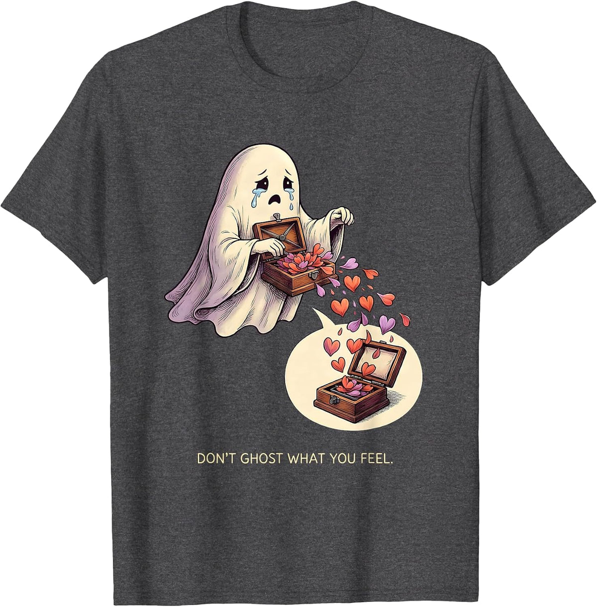 Don't Ghost What You Feel Supportive Ghost Halloween Mental T-Shirt - Dark Heather Grey