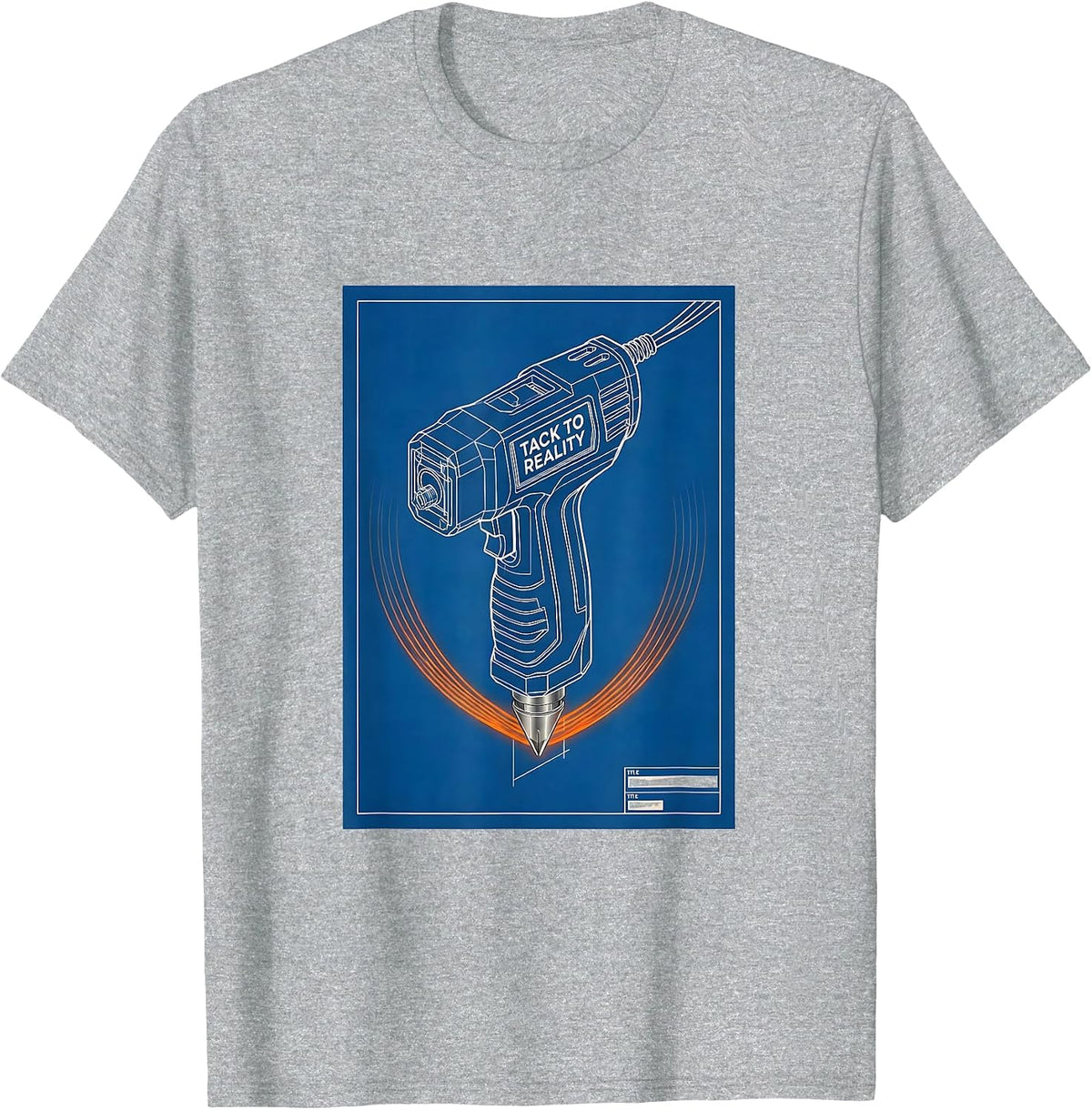 Men's Tack To Reality Technical Blueprint Welder Trade Humor T-Shirt - Heather Grey