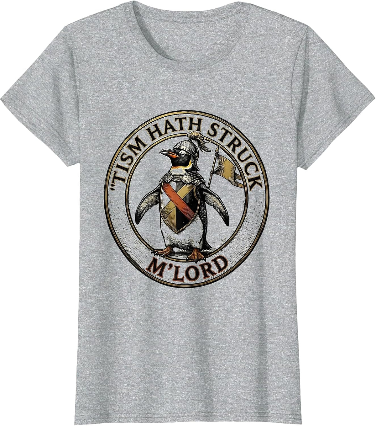 'Tism Hath Struck, M'Lord Funny Medieval Autism Meme T-Shirt - Heather Grey
