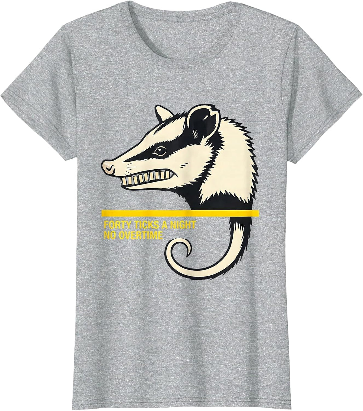 Women's Forty Ticks A Night No Overtime Funny Opossum Meme T-Shirt - Heather Grey