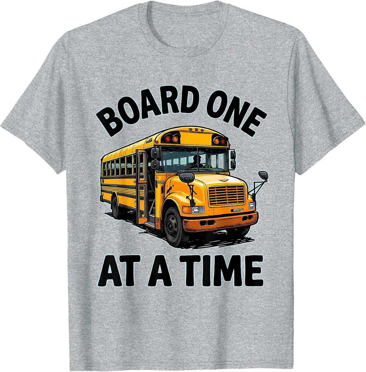 Men's Board One At A Time Funny School Bus Driver Appreciation T-Shirt - Heather Grey