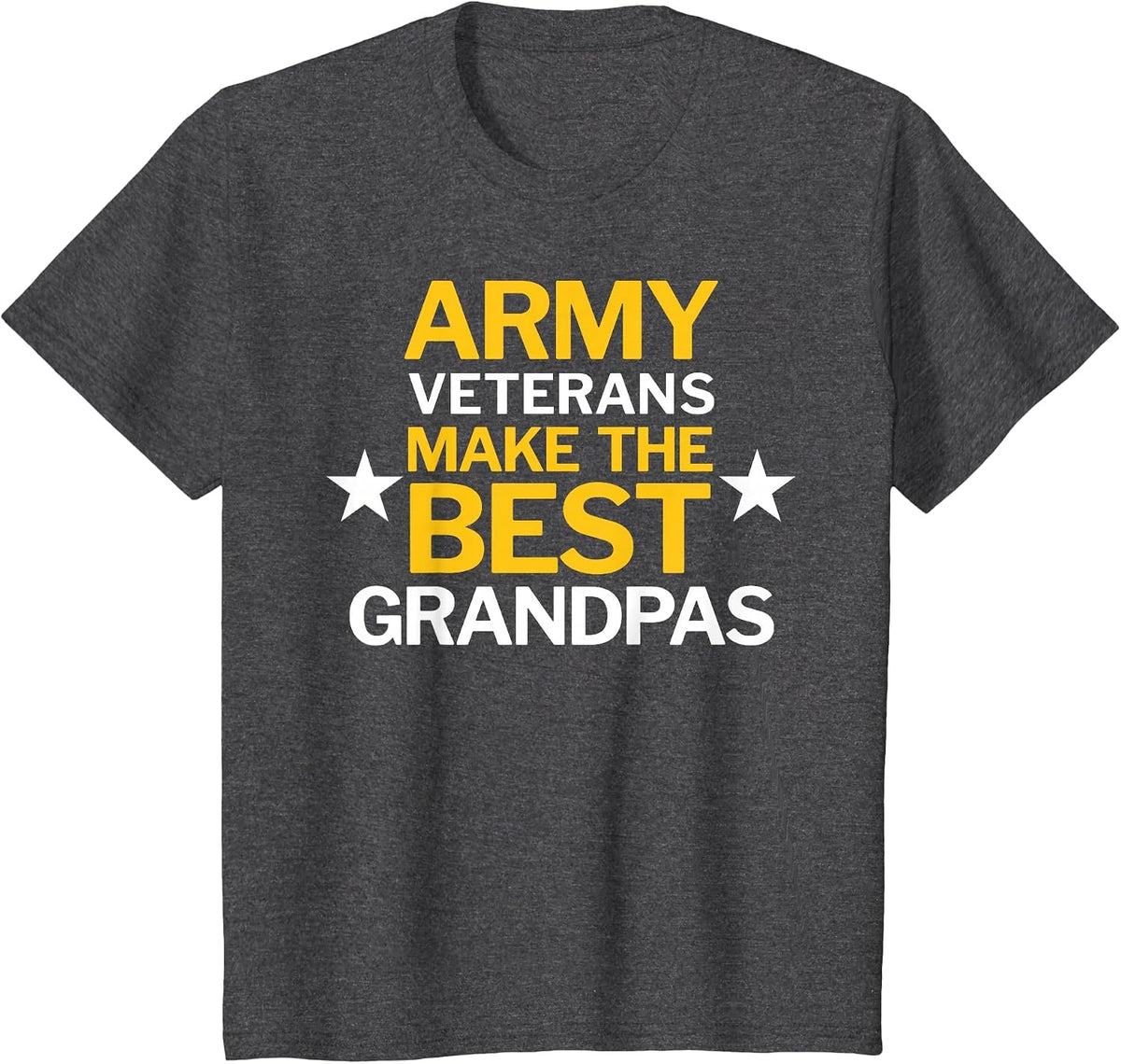 Army Veterans Make the Best Grandpas T-Shirt T-Shirt - Dark Heather Grey