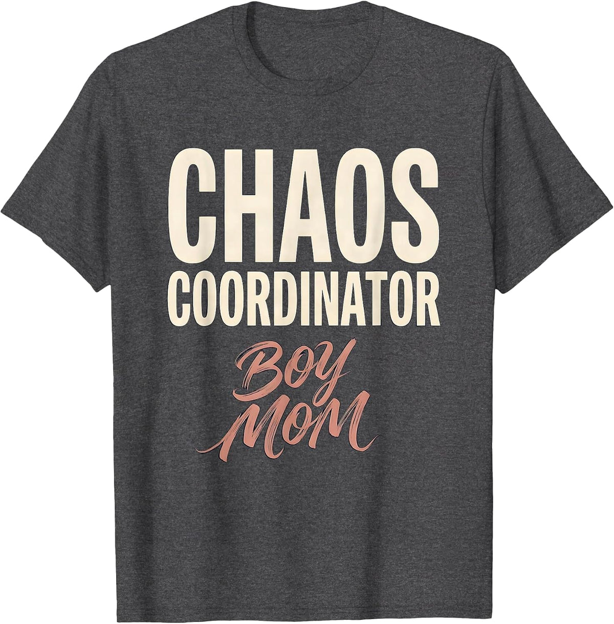 Men's Chaos Coordinator Boy Mom Graphic Design T-Shirt - Dark Heather Grey