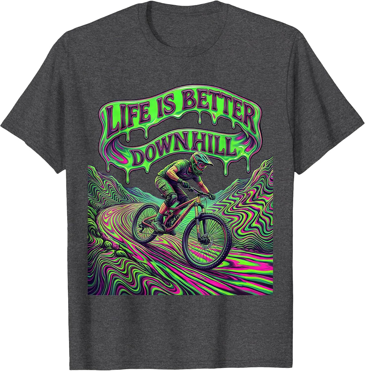 Life Is Better Downhill Mountain Bike Design T-Shirt - Dark Heather Grey