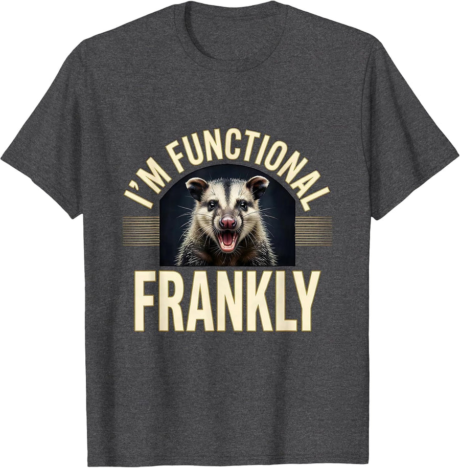 Men's I'm Functional, Frankly Funny Opossum Meme Wildlife Humor T-Shirt - Dark Heather Grey