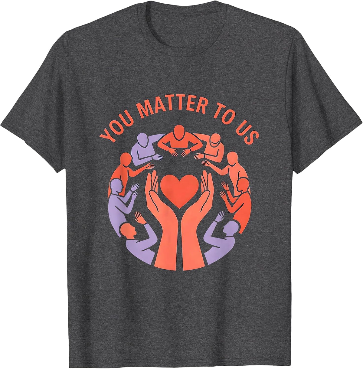 Men's You Matter To Us Suicide Prevention Awareness Design T-Shirt - Dark Heather Grey