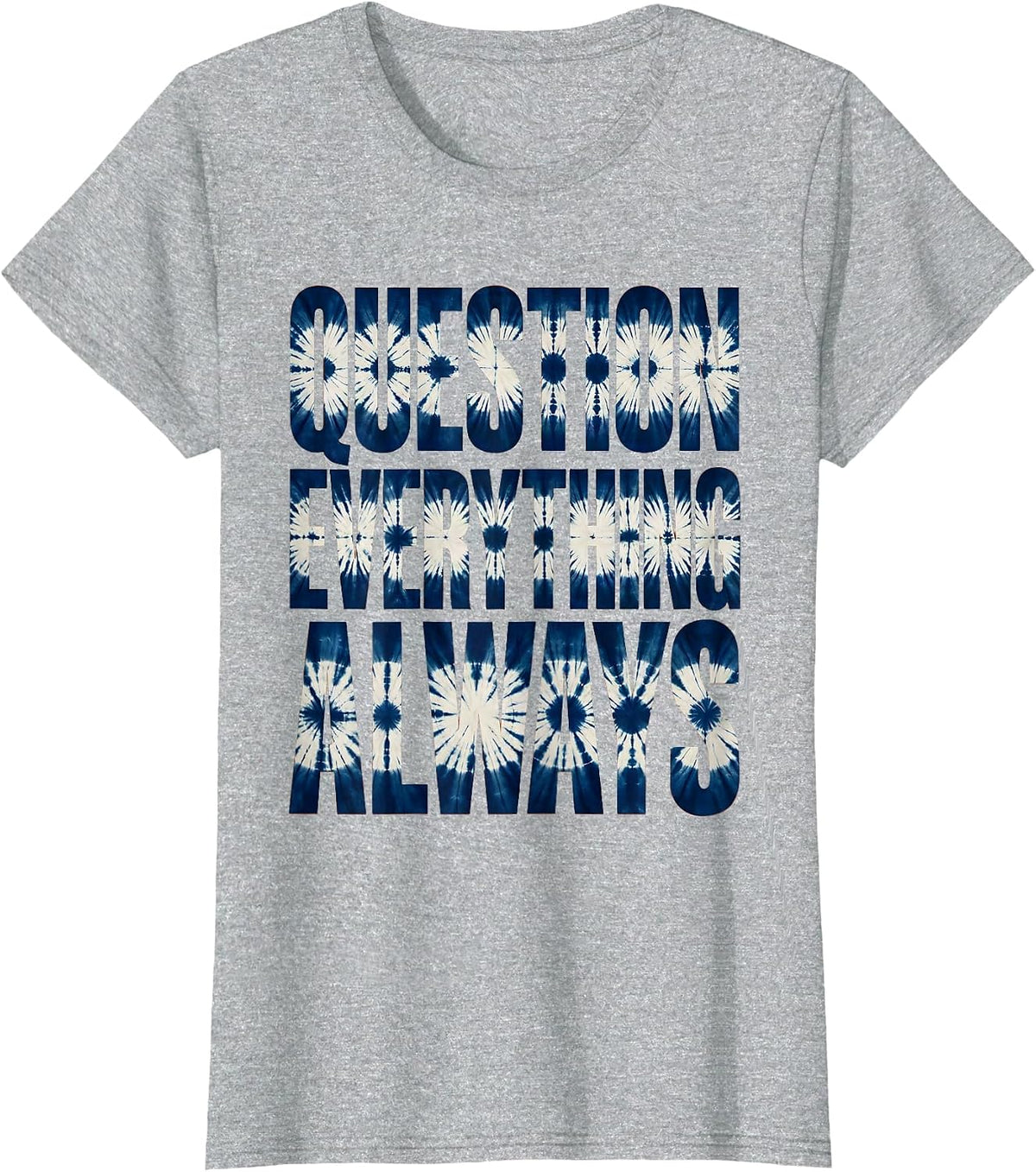 Question Everything Always Punk Graphic Design T-Shirt - Heather Grey