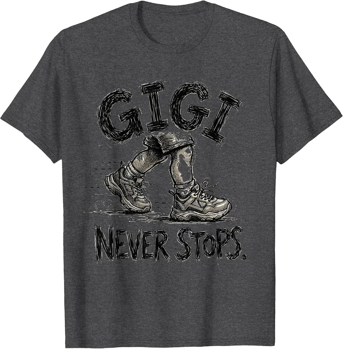 Gigi Never Stops Grandma Appreciation Design T-Shirt - Dark Heather Grey