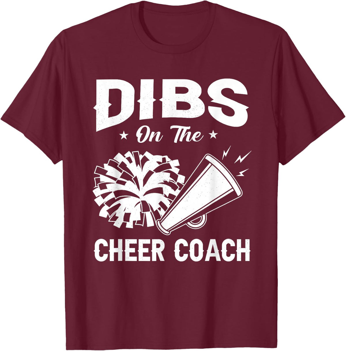 Dibs on The Cheer Coach Cheerleading Squad T-Shirt - Burgundy