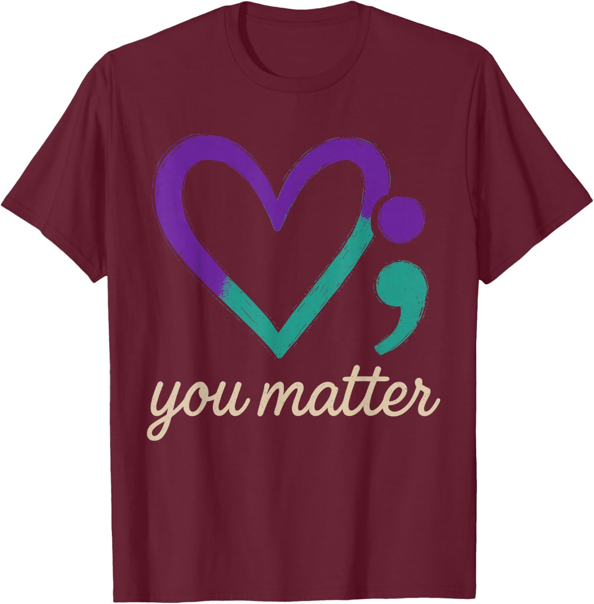 Teal and Purple Suicide Awareness Shirt You Matter Semicolon T-Shirt - Burgundy