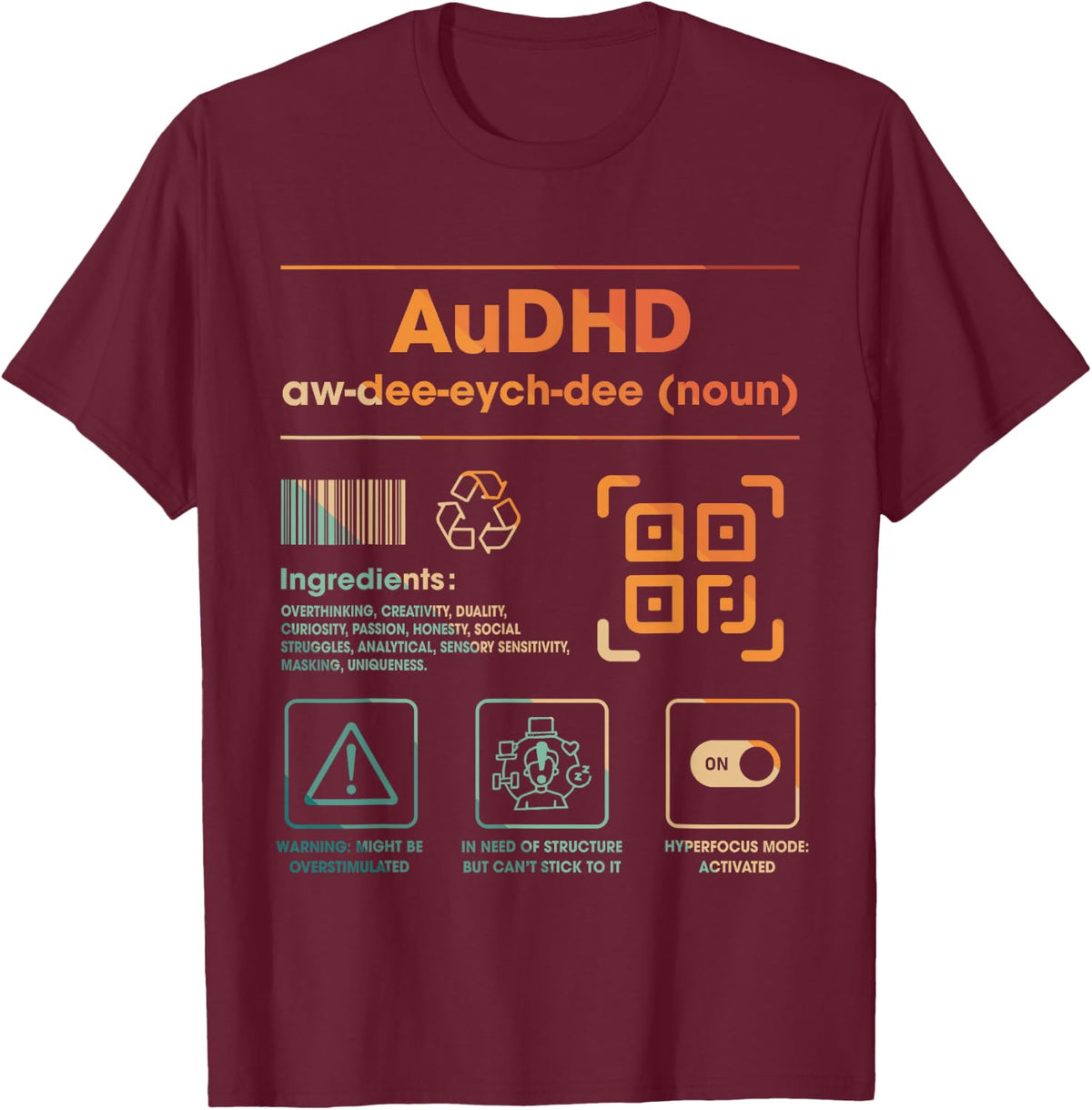AuDHD Definition Ingredients Neurodivergent ADHD Autism T-Shirt - Burgundy