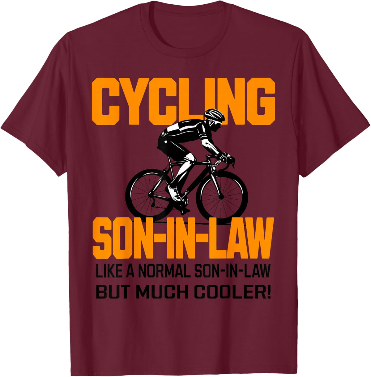 Cycling Son-in-Law Cool Biking Graphic for Cyclists T-Shirt - Burgundy