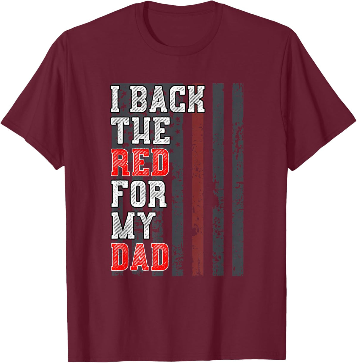 Firefighter Shirt for Daughter Son Support Dad Thin Red Line T-Shirt - Burgundy