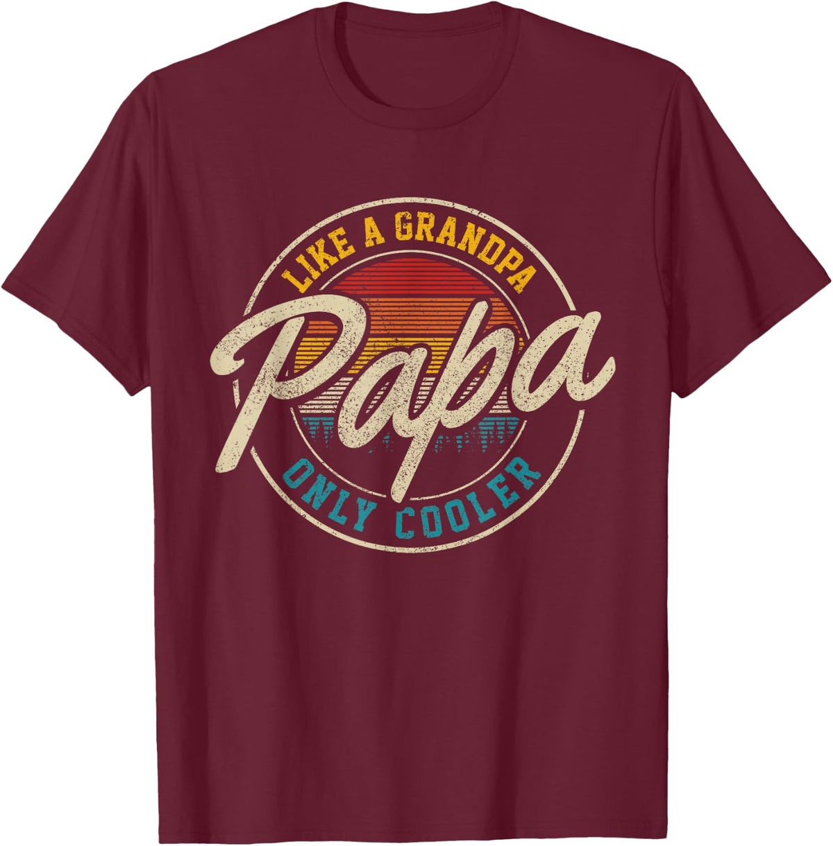 Papa Like A Grandpa Only Cooler Funny Vintage Father's Day T-Shirt - Burgundy