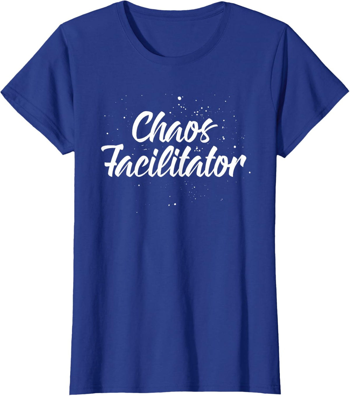 Chaos Facilitator t-shirt T-Shirt - Royal Blue