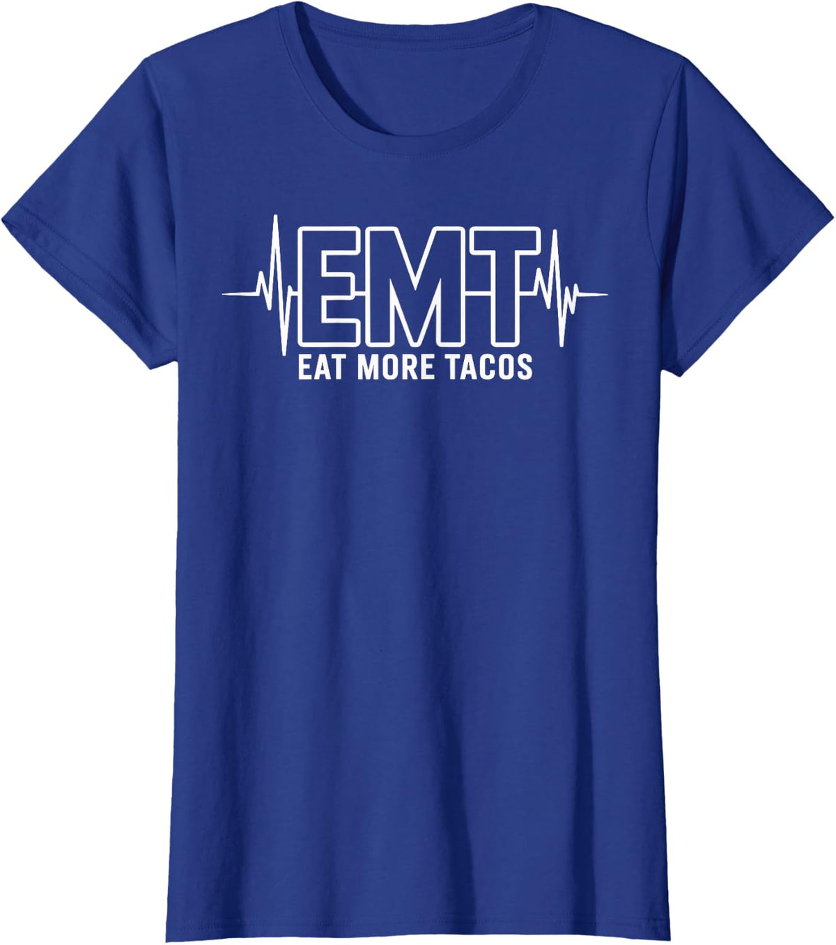 EMT Eat More Tacos Funny EMT T-Shirt - Royal Blue