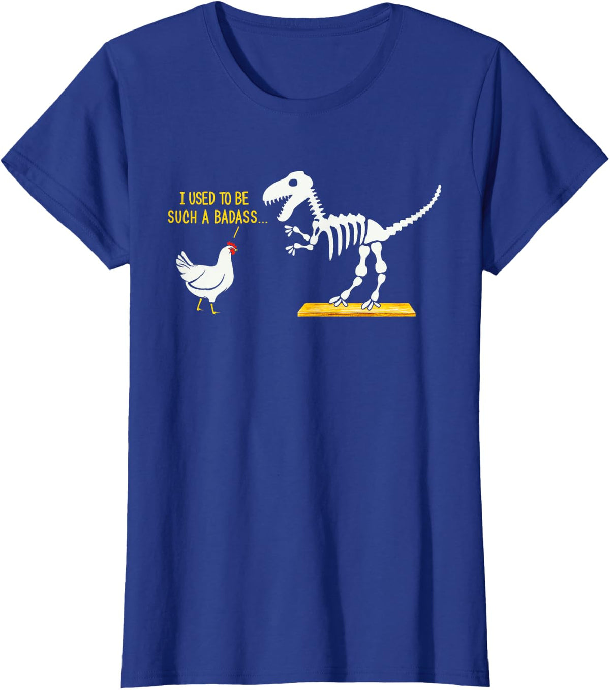 I Used To Be Such A Badass Chicken Dinosaur T-Shirt - Royal Blue