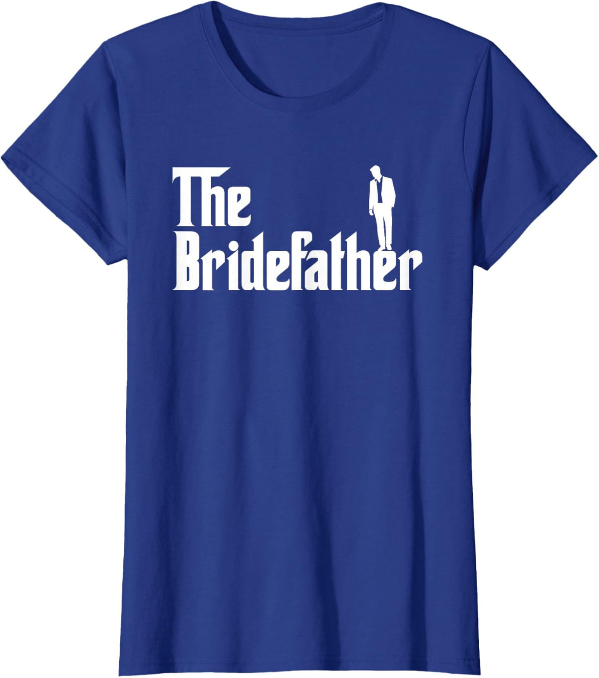 The Bridefather Father Of The Bride Wedding Ceremony Lover T-Shirt - Royal Blue
