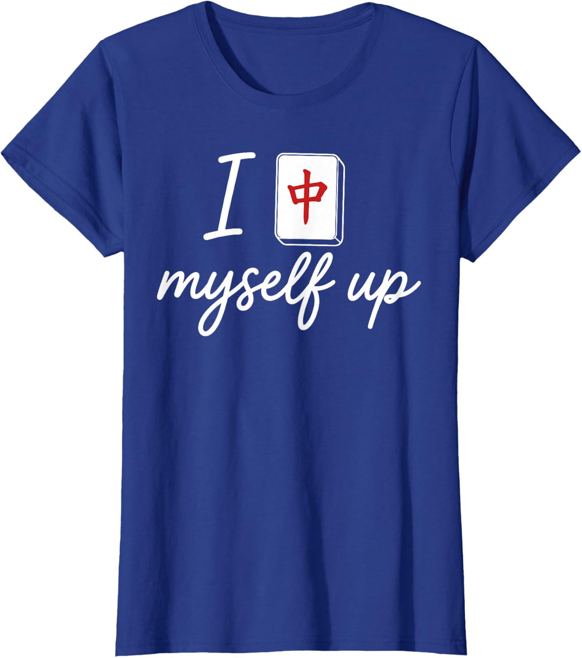 I Crack Myself Up Funny Mahjong Pun Tile Design Artwork T-Shirt - Royal Blue