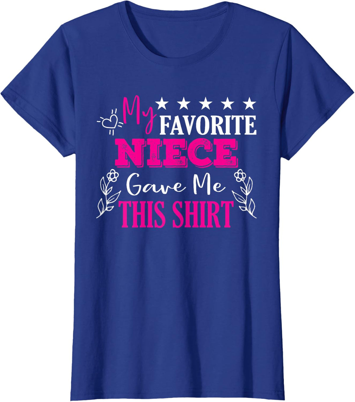 My Favorite niece Gave Me This Shirt Gift Vintage Gift T-Shirt - Royal Blue