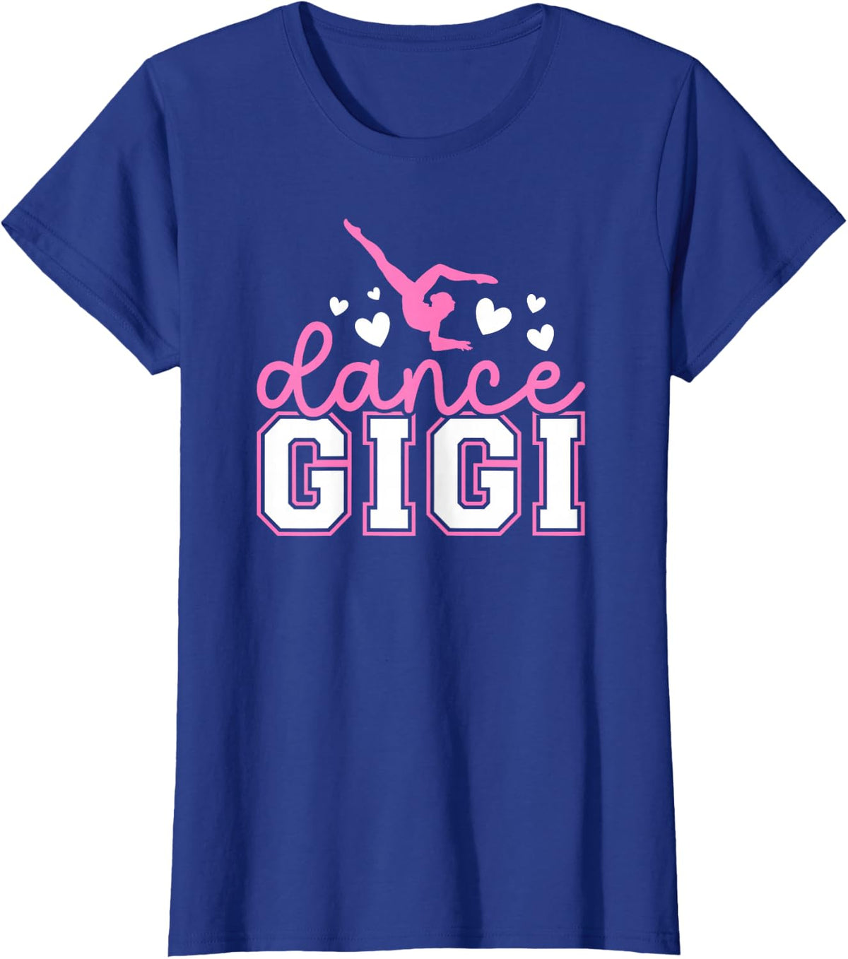 Dance Gigi Dancer Gigi Dancing Gigi Grandma T-Shirt - Royal Blue