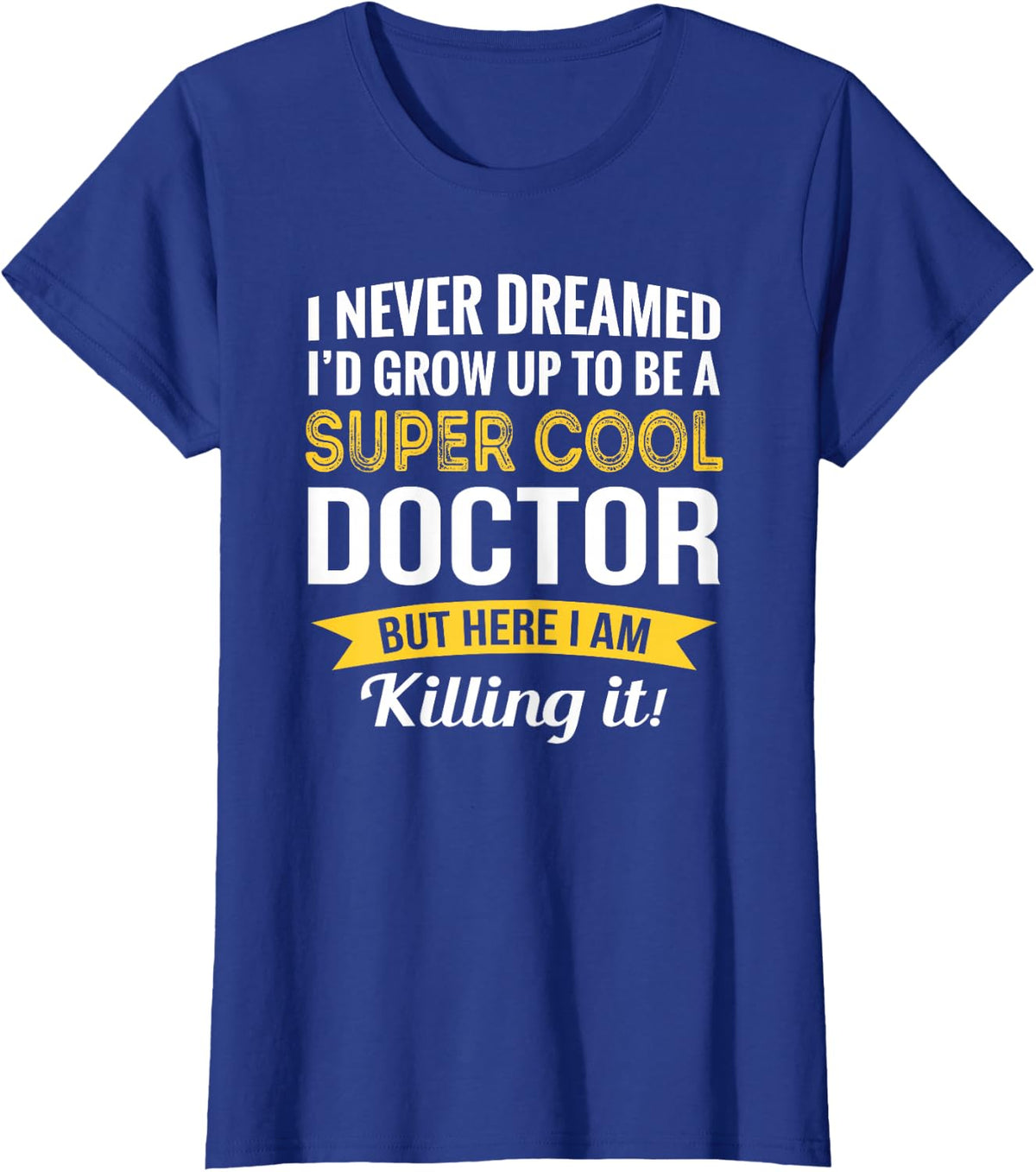 Doctor T-Shirt Gifts Funny T-Shirt - Royal Blue