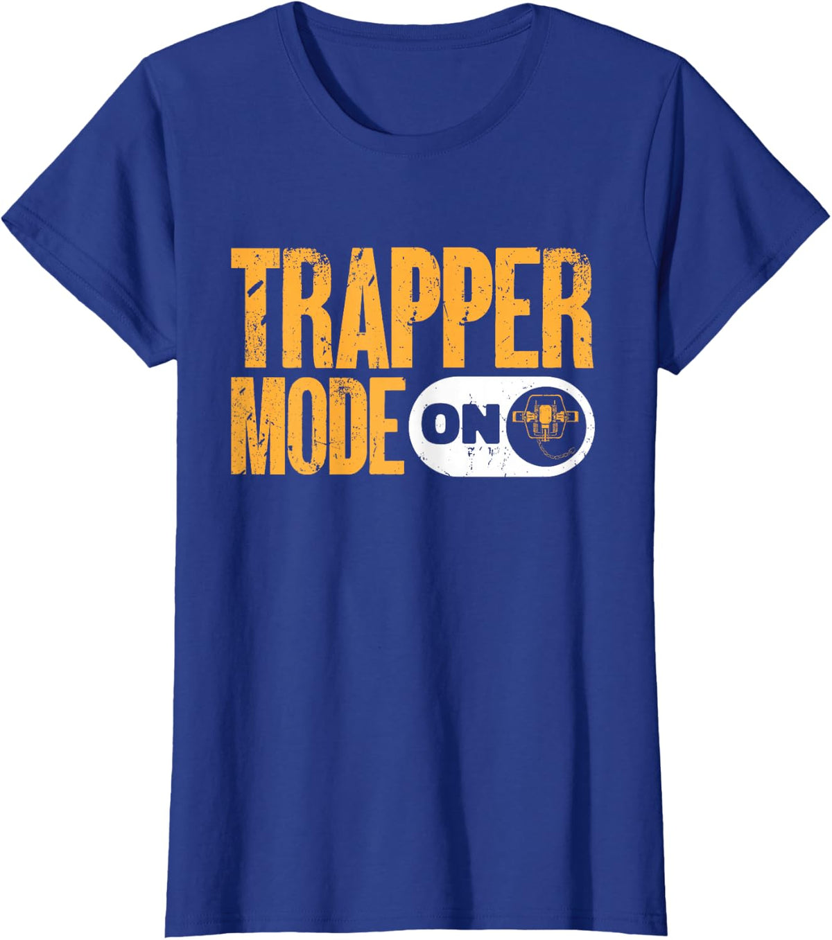 Trapping Trapper Mode On Trap Hunting Trapper T-Shirt - Royal Blue