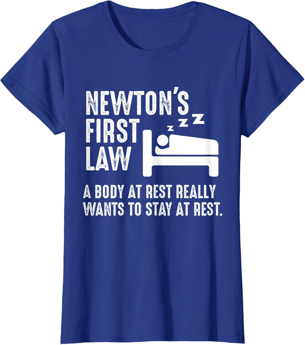 Funny Newton Physics Joke First Law Sleep Gag Gift T-Shirt - Royal Blue