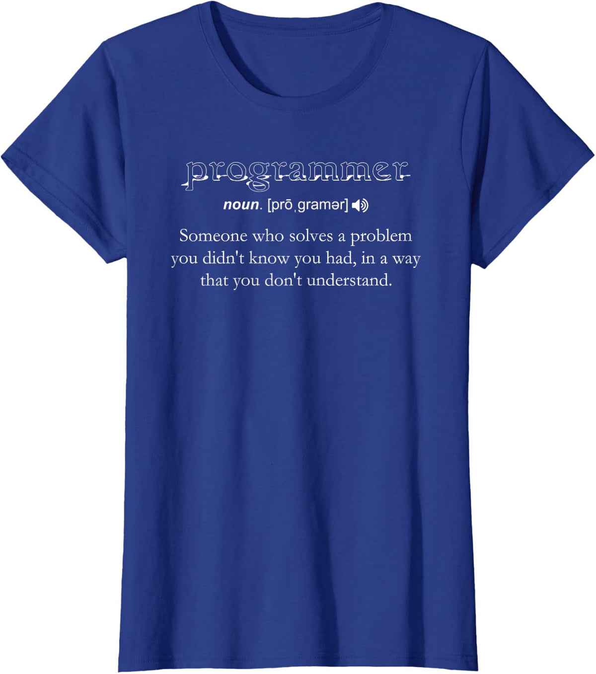 Programmer Definition Funny Nerd Geek Computer Coding Humor T-Shirt - Royal Blue