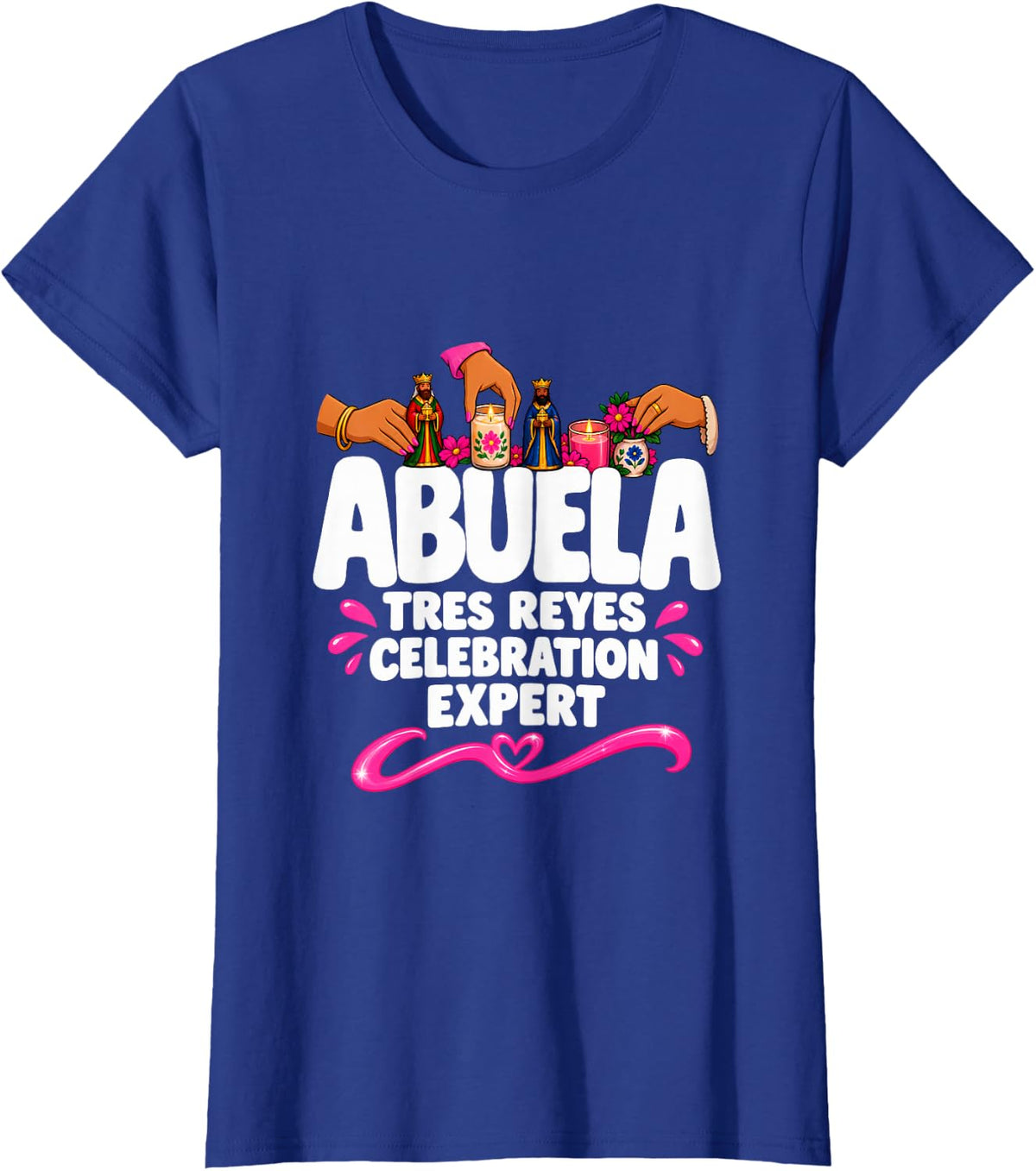 Abuela Tres Reyes Celebration Expert T-Shirt - Royal Blue