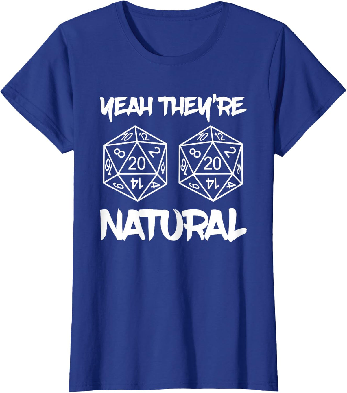 Natural D20 Boobs Dice Tabletop Girl Gamer Humor T-Shirt - Royal Blue