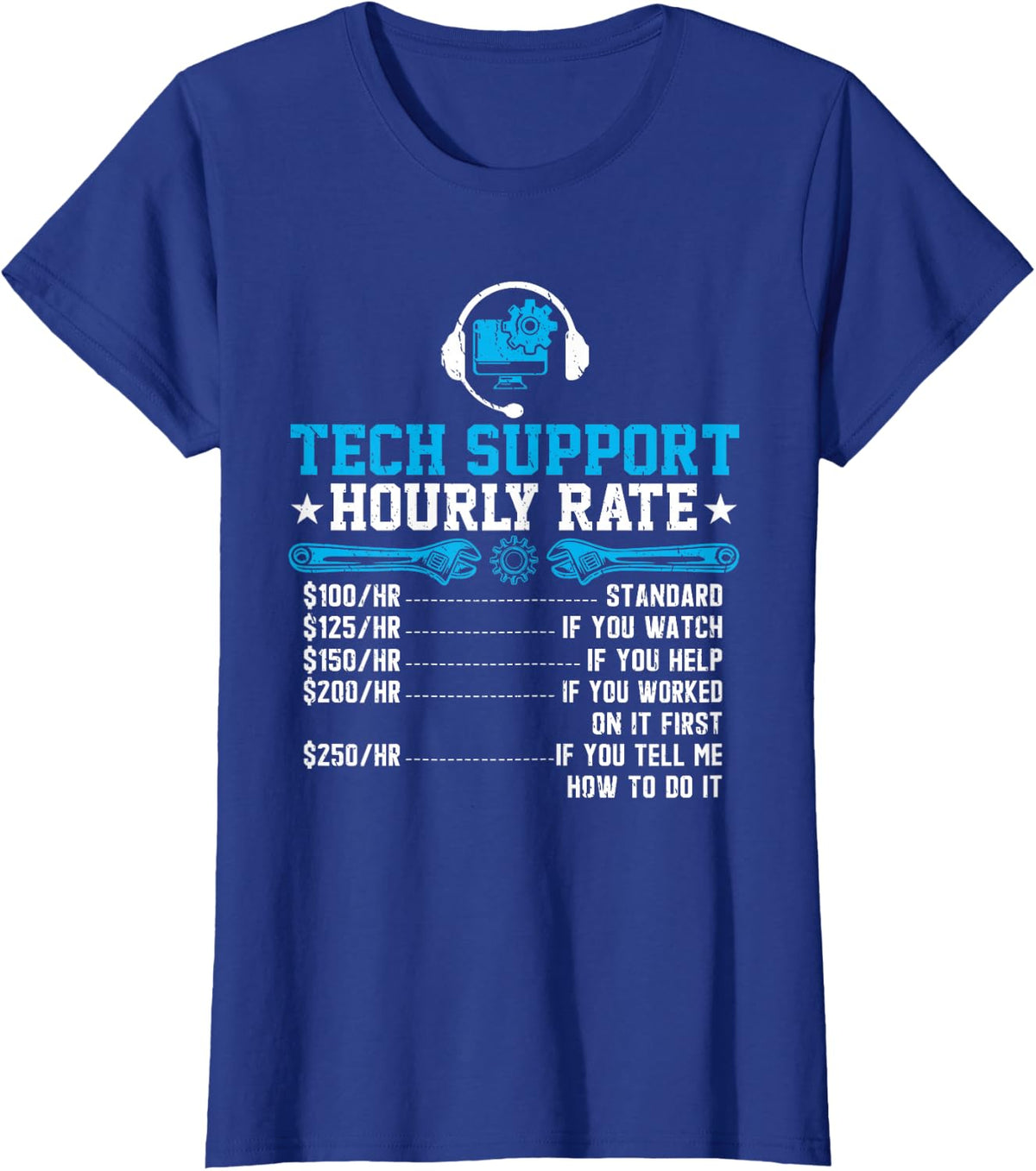 Tech Support Hourly Rate Funny Programmer Technical Support T-Shirt - Royal Blue