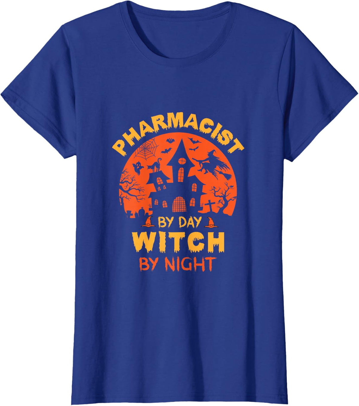 Pharmacist By Day Witch By Night Funny Halloween T-Shirt - Royal Blue