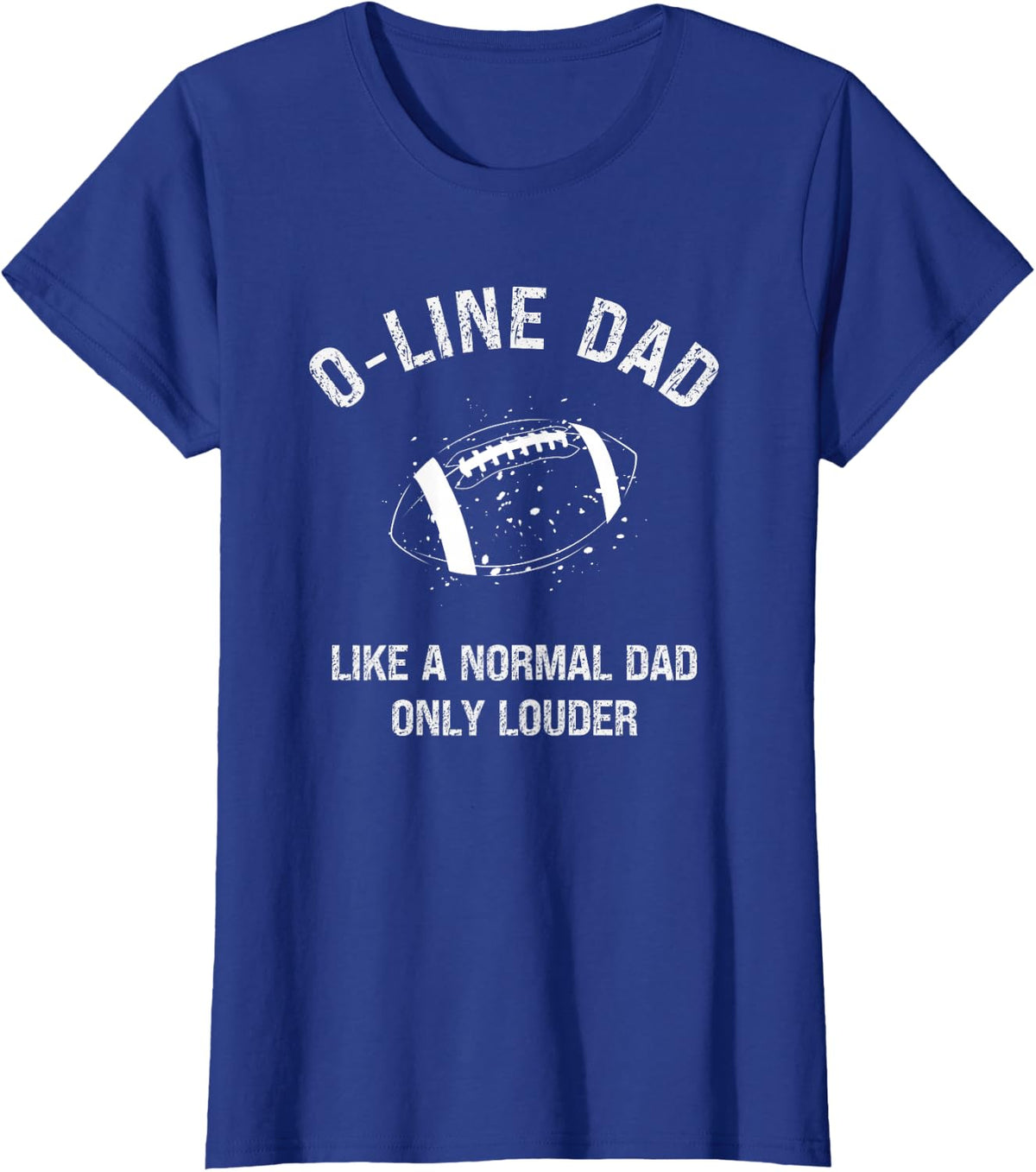Dad of Offensive Lineman Dad Football Dad O Line Dad T-Shirt - Royal Blue