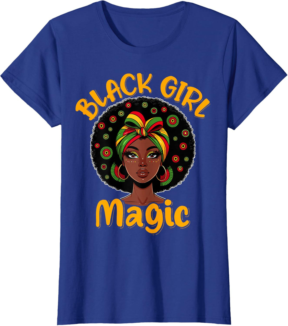 Black Girl Magic African Pride Black History Month Melanin T-Shirt - Royal Blue