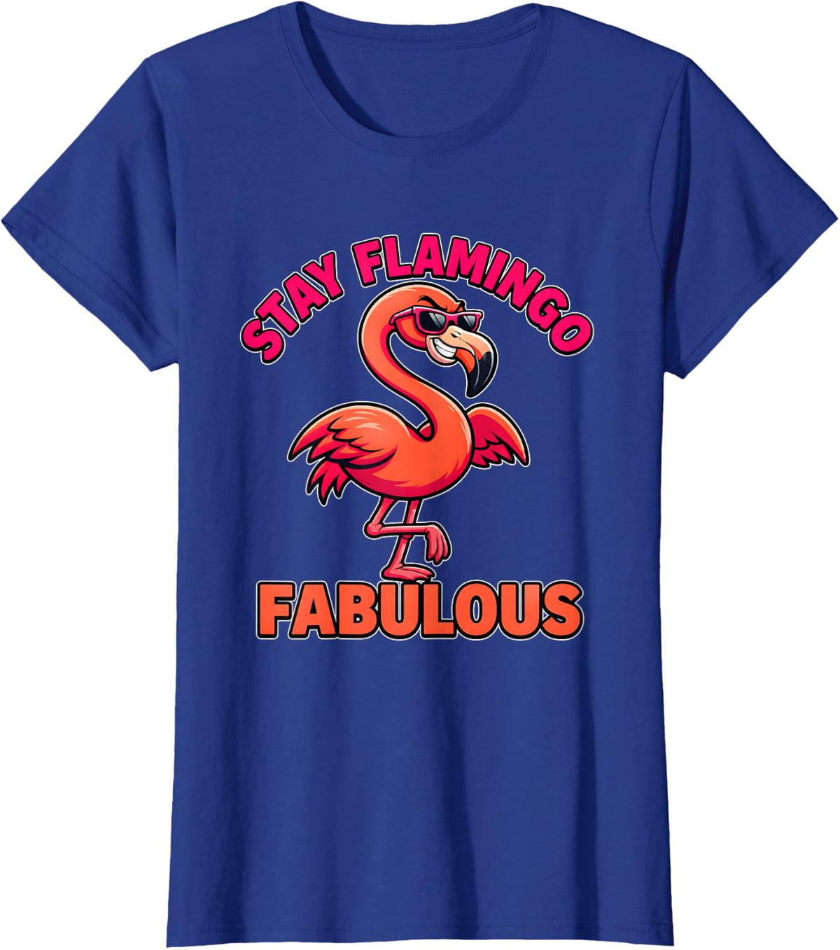 Stay Flamingo Fabulous Pink Bird Sunglasses T-Shirt - Royal Blue