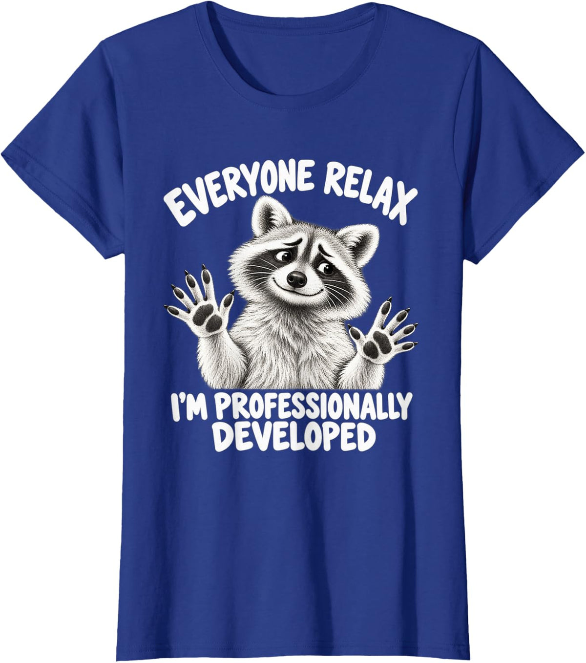 Line Art Raccoon Everyone Relax I'm Professionally Developed T-Shirt - Royal Blue
