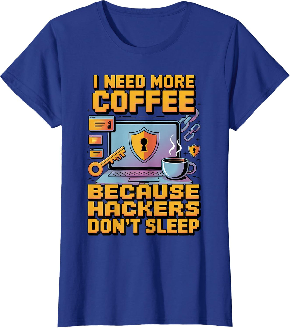 Need Coffee Programmer Hacking Network Tech Cybersecurity T-Shirt - Royal Blue
