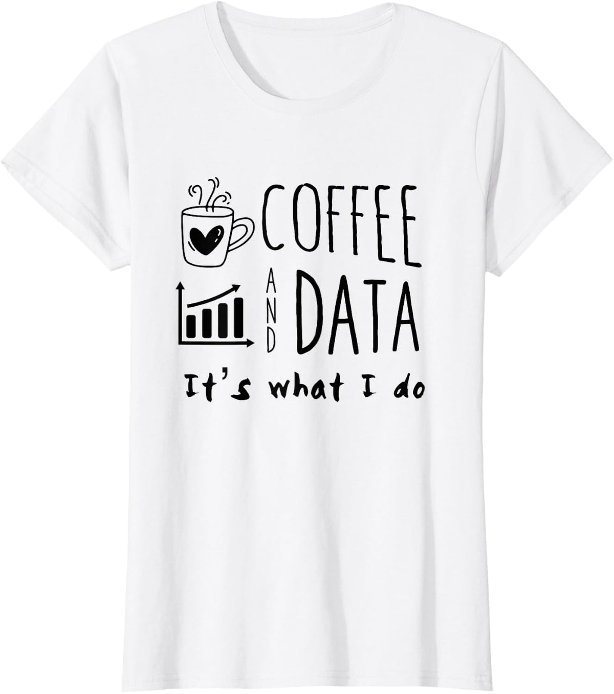 Behavior Analyst Gift - Coffee and Data - ABA Therapist T-Shirt - White
