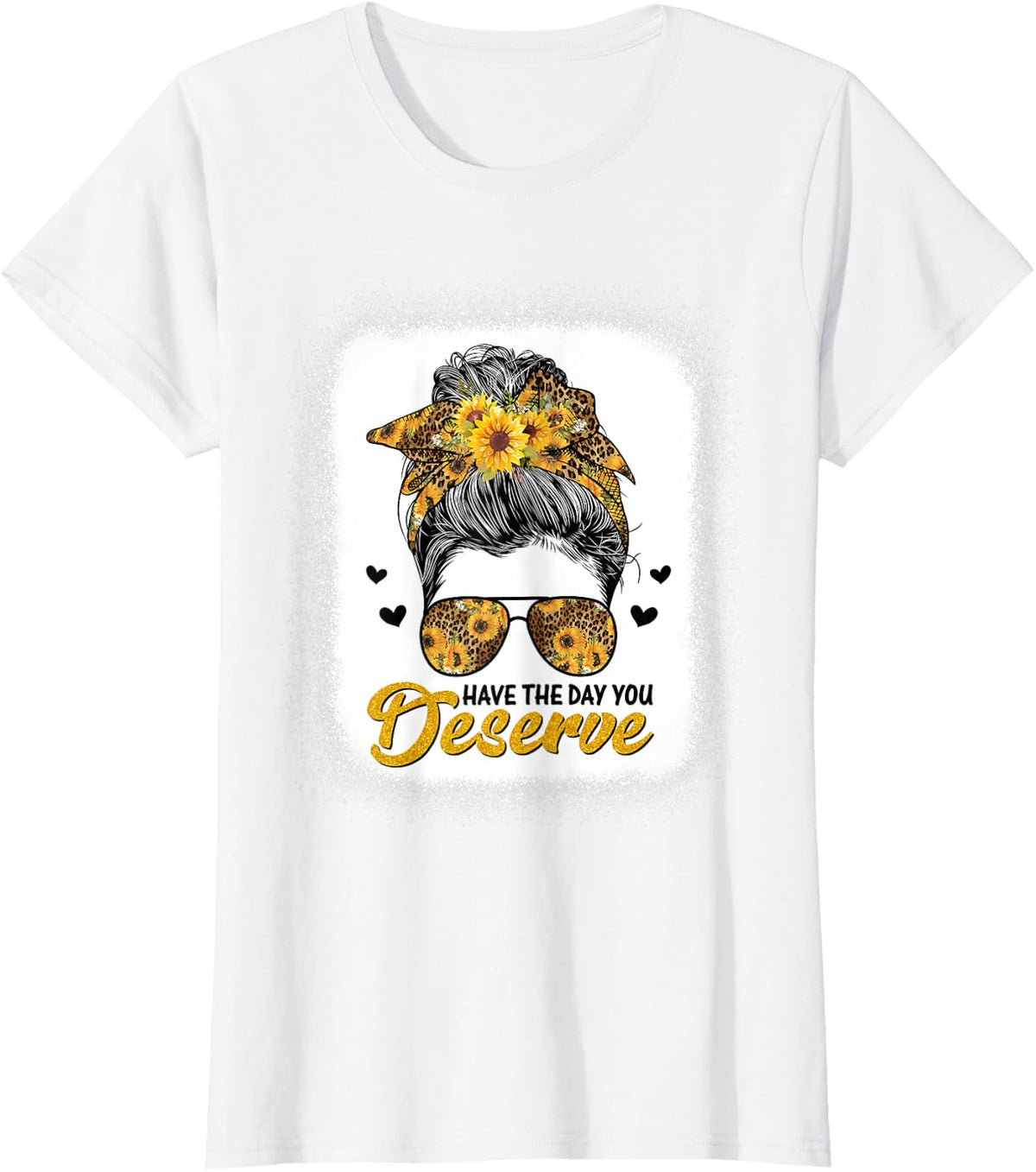 Have The Day You Deserve Saying Cool Motivational Quote T-Shirt - White